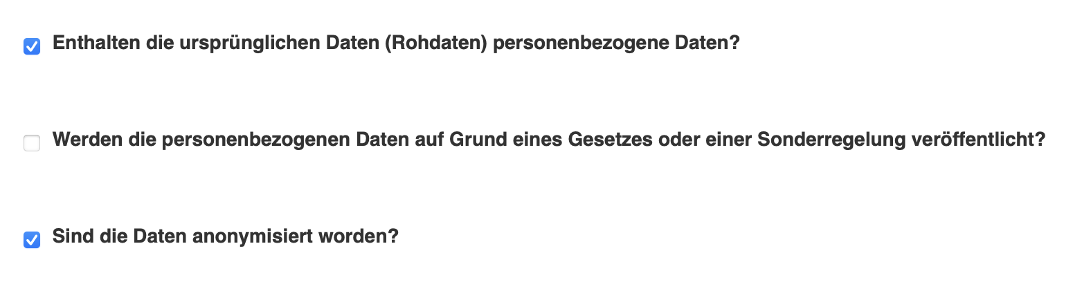 Eingabe der Metadaten zum Personenbezug über Checkboxen: es gibt einen Personenbezug in den Rohdaten und die Daten wurden vor Veröffentlichung anonymisiert.